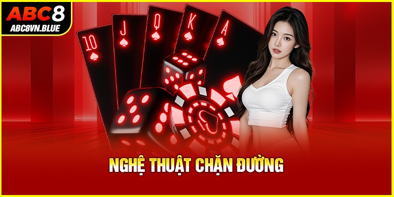 Nghệ thuật chặn đường