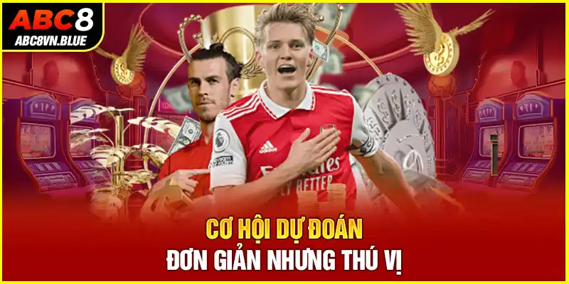 Cơ hội dự đoán đơn giản nhưng thú vị